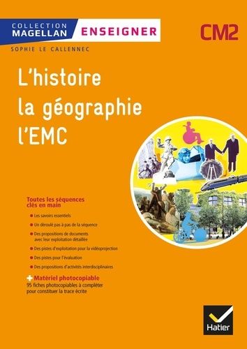 Enseigner L'histoire, La Géographie, L'emc Cm2 Magellan