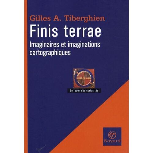 Finis Terrae - Imaginaires Et Imaginations Cartographiques