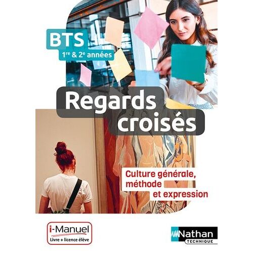 Français Bts 1re Et 2e Année Reagrds Croisés - Culture Générale, Méthode Et Expression, Livre + Licence Élève En Ligne