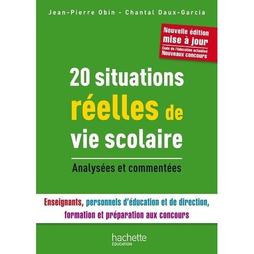 20 Situations Réelle De Vie Scolaire - Analysées Et Commentées