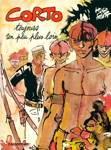 Corto, Toujours Un Peu Plus Loin