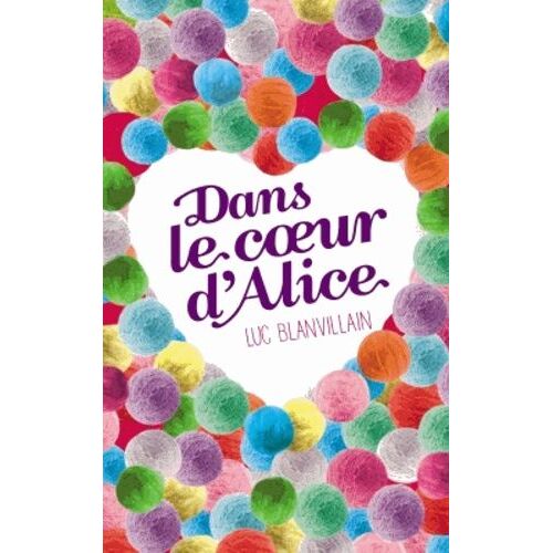 Dans Le Coeur D'alice