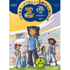 Foot 2 Rue Ligue 1 - Tome 1 - Le Grand Tournoi