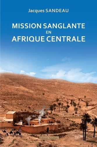 Mission Sanglante En Afrique Centrale