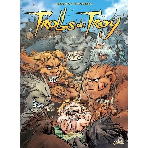 Trolls De Troy - Tome 14 - L'histoire De Waha