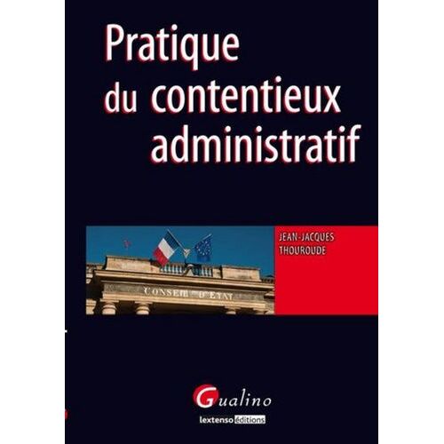 Pratique Du Contentieux Administratif