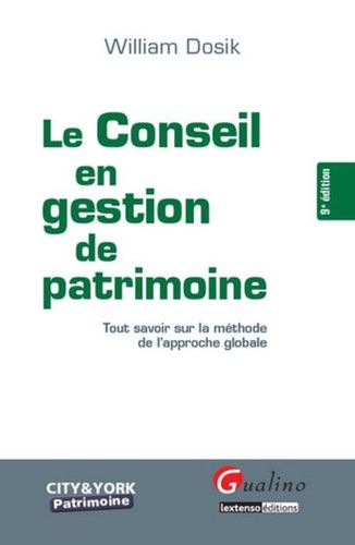 Le Conseil En Gestion De Patrimoine - Tout Savoir Sur La Méthode De L'approche Globale