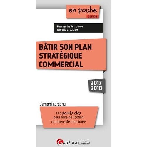 Bâtir Son Plan Stratégique Commercial - Edition 2017-2018