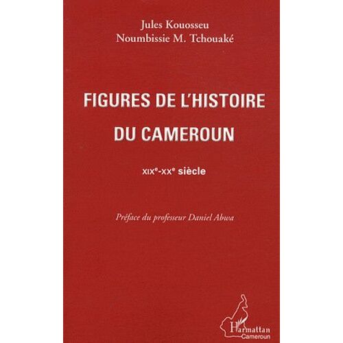 Figures De L'histoire Du Cameroun - Xixe-Xxe Siècle
