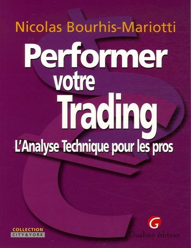 Performer Votre Trading - L'analyse Technique Pour Les Pros