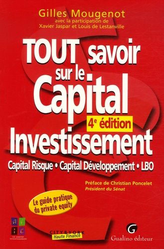 Tout Savoir Sur Le Capital Investissement - Capital Risque, Capital Développement, Lbo