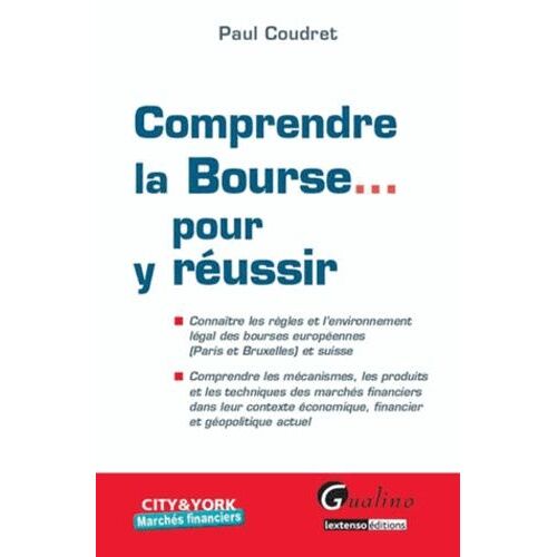 Comprendre La Bourse - Pour Y Réussir