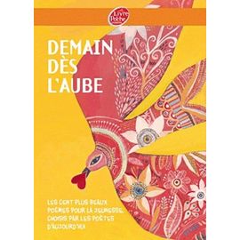 Demain Dès L'aube - Les Cent Plus Beaux Poèmes Pour La Jeunesse, Choisis Par Les Poètes D'aujourd'hui