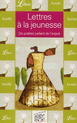 Lettre À La Jeunesse - Dix Poètes Parlent À La Jeunesse