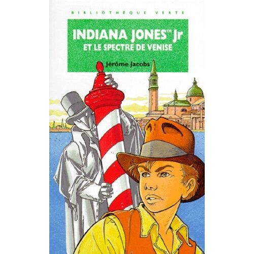 Indiana Jones Jr - Et Le Spectre De Venise