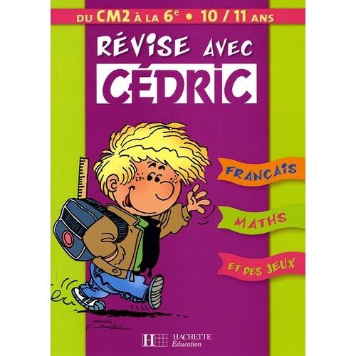 Révise Avec Cédric Du Cm2 À La 6e - 10/11 Ans