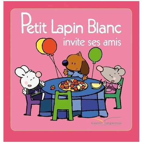 Petit Lapin Blanc - Petit Lapin Blanc Invite Ses Amis