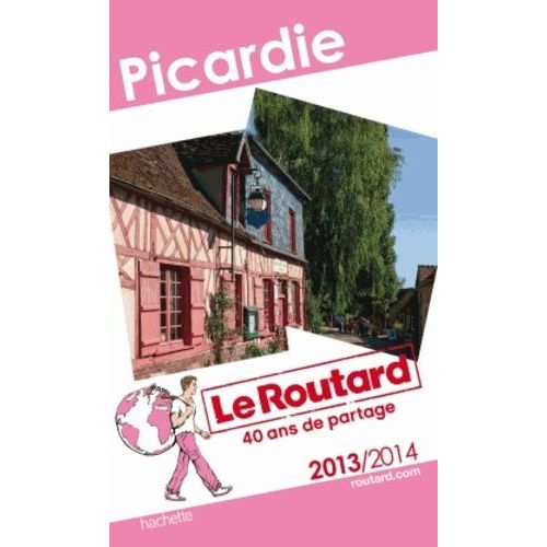 Picardie - Guide Du Routard 2013-2014