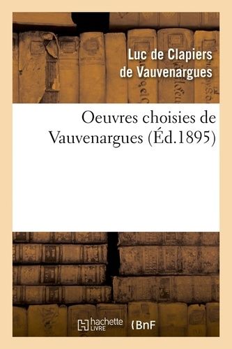 Oeuvres Choisies De Vauvenargues (Éd.1895)