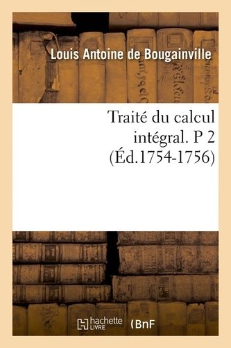 Traité Du Calcul Intégral - P 2 (Éd.1754-1756)