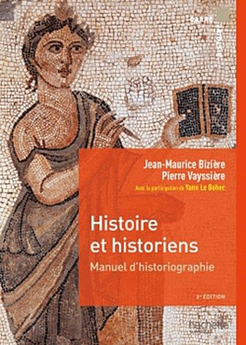 Histoire Et Historiens - Manuel D'historiographie