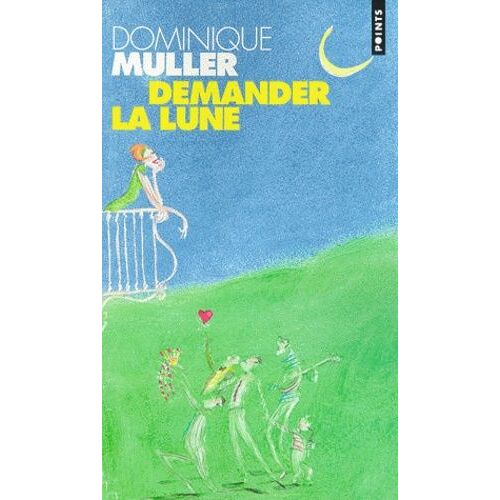 Demander La Lune - Essai (Et Résultats)
