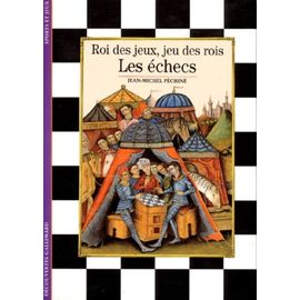 Les Echecs - Roi Des Jeux, Jeu Des Rois