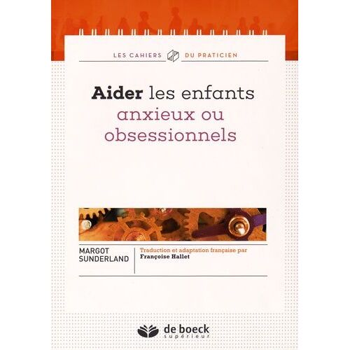 Aider Les Enfants Qui Sont Anxieux Ou Obsessionnels