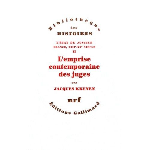 L'etat De Justice, France, Xiiie-Xxe Siècle - Tome 2, L'emprise Contemporaine Des Juges
