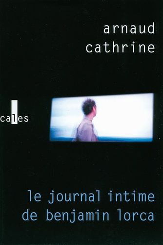 Le Journal Intime De Benjamin Lorca