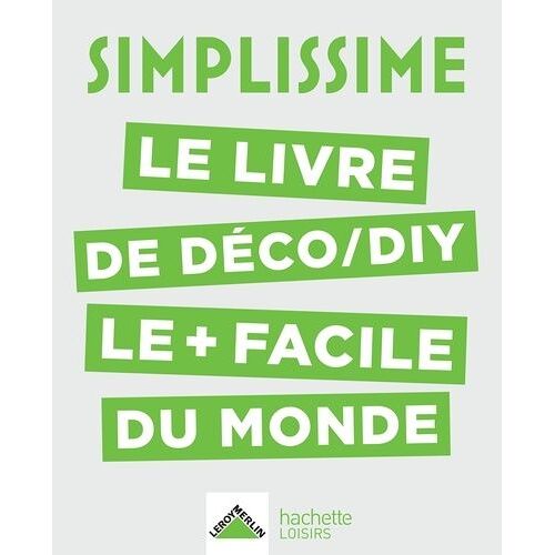 Le Livre De Déco/Diy Le + Facile Du Monde