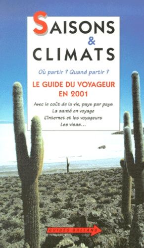 Saisons Et Climats - Le Guide Du Voyageur, Edition 2001