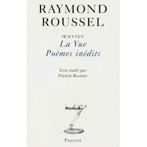 Oeuvres - Tome 4, La Vue, Poèmes Inédits