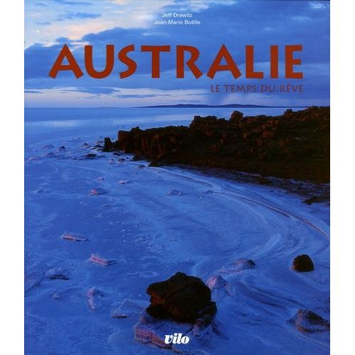Australie - Le Temps Du Rêve