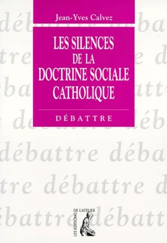 Les Silences De La Doctrine Sociale Catholique