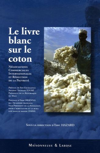 Le Livre Blanc Sur Le Coton - Négociations Commerciales Internationales Et Réduction De La Pauvreté
