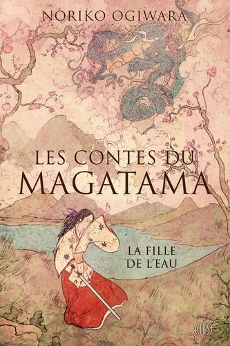 Les Contes Du Magatama - Tome 1, La Fille De L'eau
