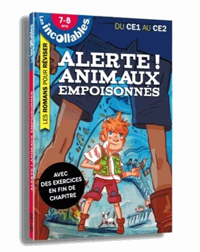 Alerte ! Animaux Empoisonnés - Les Romans Pour Réviser Du Ce1 Au Ce2