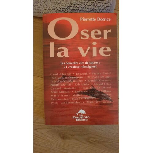 Oser La Vie 