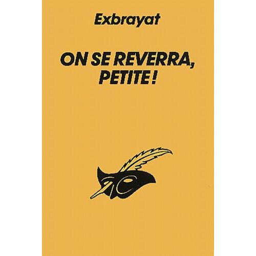 On Se Reverra Petite !