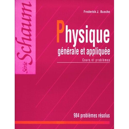 Physique Générale Et Appliquée : Cours Et Problèmes