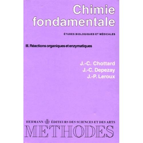 Chimie Fondamentale - Tome 3, Réactions Organiques Et Enzymatiques