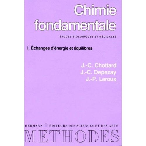 Chimie Fondamentale - Tome 1, Echanges D'énergie Et Équilibres