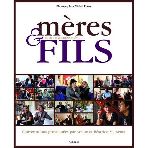 Mères Et Fils - Ce Que Je Voudrais Te Dire