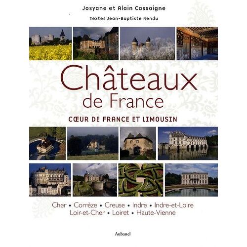 Châteaux De France - Coeur De France Et Limousin