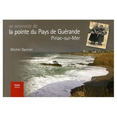 Se Souvenir De La Pointe Du Pays De Guérande, Piriac-Sur-Mer