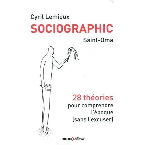 Sociographic - 23 Théories Pour Comprendre L'époque (Sans L'excuser)
