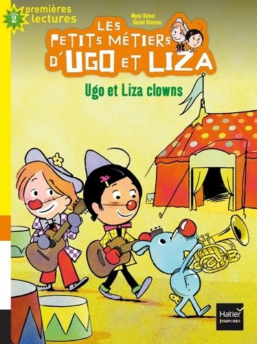 Les Petits Métiers D'ugo Et Liza Tome 3 - Ugo Et Liza Clowns