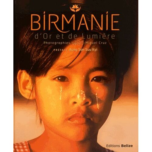 Birmanie, D'or Et De Lumière