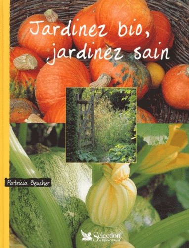 Jardinez Bio, Jardinez Sain - Avec Un Livret